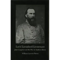 Lee's Tarnished Lieutenant: James Longstreet and His Place in Southern History