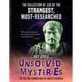 The Collection of 150 of the Strangest, Most-Researched...yet still...Unsolved-Mysteries