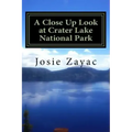 A Close Up Look at Crater Lake National Park