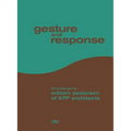 Gesture and Response: 25 Buildings by William Pedersen of Kpf Architects