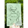 Healing Your Magical Body with Plants and Minerals