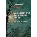 Democracy and the American Gothic