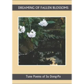 Dreaming of Falling Blossoms: Tune Poems of Su Dong-Po