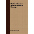 The One Hundred Texts - A Manual of Theology