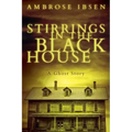 Stirrings in the Black House