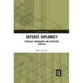 Defence Diplomacy: Strategic Engagement and Interstate Conflict
