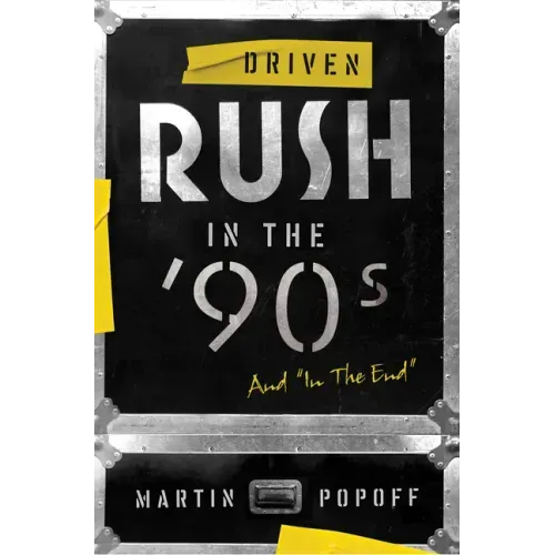 Driven: Rush in the '90s and in the End