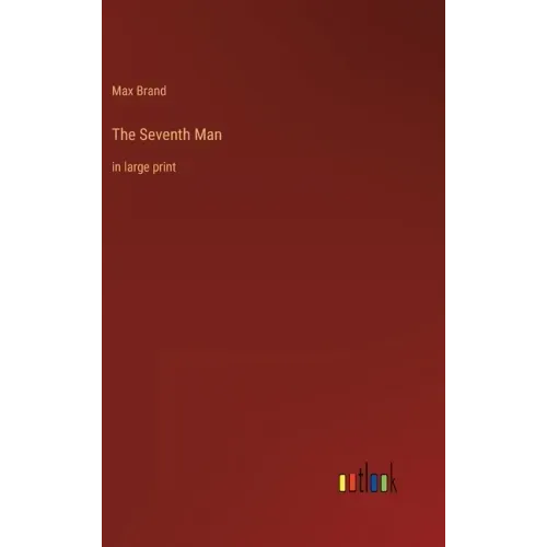 The Seventh Man: in large print