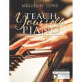 Teach Yourself Piano: A Step-by-Step Approach for the Absolute Beginner