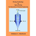 Drying Technology & Spray Drying: Unit Operations of Chemical Engineering