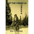 Up the Creek in Eureka