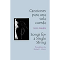 Canciones Para Una Sola Cuerda / Songs for a Single String = Songs for a Single String