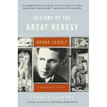 Regions of the Great Heresy: Bruno Schulz, a Biographical Portrait