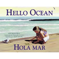 Hola Mar / Hello Ocean (Spanish Bilingual Edition)