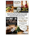 Carb Cycling for Fast Easy Weight Loss, Oil Pulling Therapy For Beginners, Walk Your Way To Weight Loss, Coconut Oil & Weight Loss For Beginners & Coc