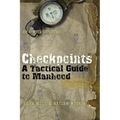 Checkpoints: A Tactical Guide to Manhood