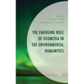The Emerging Role of Geomedia in the Environmental Humanities