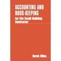 Accounting and Book Keeping for the Small Building Contractor
