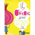 The Onion's Great Escape