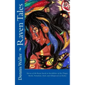 Raven Tales: Stories of the Raven based on the folklore of the Tlingit, Haida, Tsimshian, Inuit, and Athapascan of Alaska