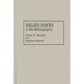 Helen Hayes: A Bio-Bibliography
