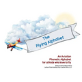 The Flying Alphabet: An Aviation Phonetic Alphabet for all kids who love to fly