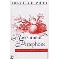 Ravishment of Persephone: Epistolary Lyric in the Sihcle Des Lumihres