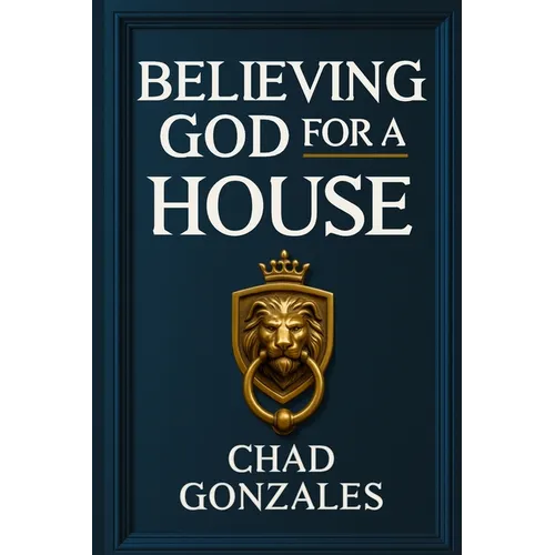 Believing God For A House