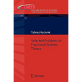 Selected Problems of Fractional Systems Theory