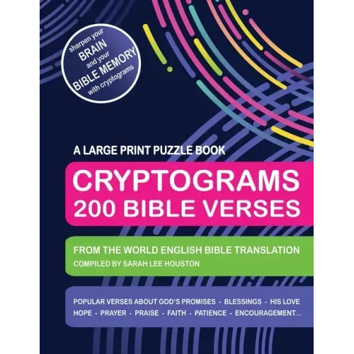 Cryptograms 200 Bible Verses - Large Print Puzzle Book: Scripture Quotes About God's Promises, Blessings, Love, Thanksgiving, Good Counsel, Patience,