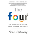The Four: The Hidden DNA of Amazon, Apple, Facebook, and Google