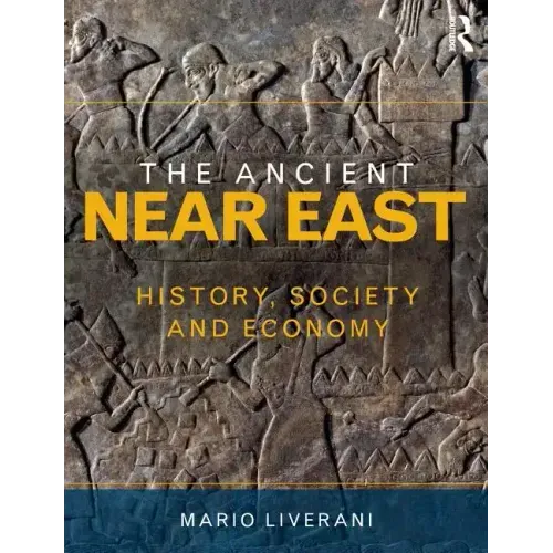 The Ancient Near East: History, Society and Economy
