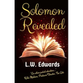 Solomon Revealed: Back to the Beginning to Ignite the Future