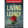 From Living to Legacy: Beyond the Barriers of Mediocrity