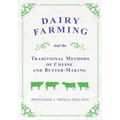 Dairy Farming and the Traditional Methods of Cheese and Butter-Making