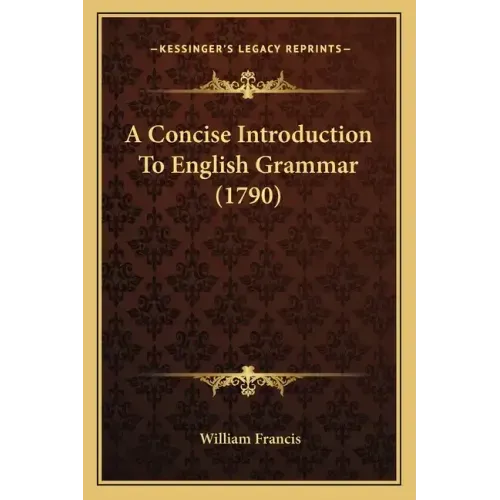 A Concise Introduction To English Grammar (1790)
