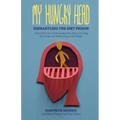 My Hungry Head: Dismantling the Diet Prison: A Real Life Guide to Understanding Your Body, Controlling Your Hunger and Taking Charge of Your Weight