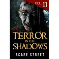 Terror in the Shadows Vol. 11: Horror Short Stories Collection with Scary Ghosts, Paranormal & Supernatural Monsters