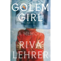 Golem Girl: A Memoir