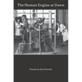 The Human Engine at Dawn: Poems