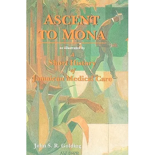 Ascent to Mona: A Short History of Jamaican Medical Care