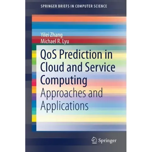 Qos Prediction in Cloud and Service Computing: Approaches and Applications