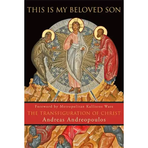 This Is My Beloved Son: The Transfiguration of Christ