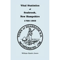Vital Statistics of Seabrook, New Hampshire, 1768-1903