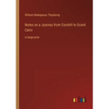 Notes on a Journey from Cornhill to Grand Cairo: in large print