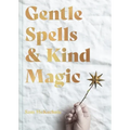 Gentle Spells & Kind Magic