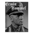 Erwin Rommel: The Life and Career of the Desert Fox