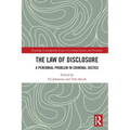 The Law of Disclosure: A Perennial Problem in Criminal Justice