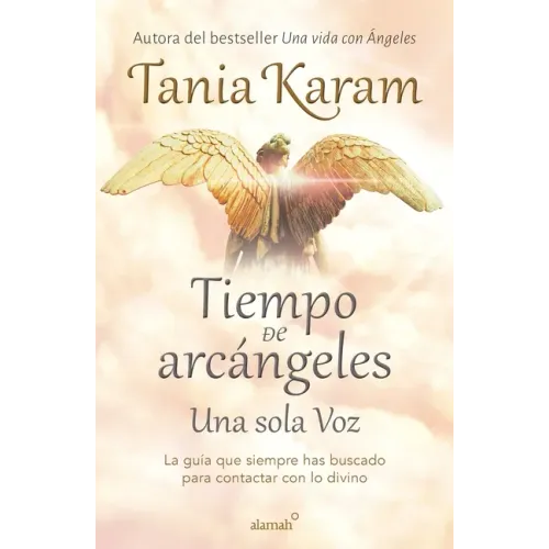 Tiempo de Arcángeles: Una Sola Voz / The Time of Archangels