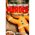 Crunchy Christmas Murder: Killer Cookie Cozy Mysteries, Book 4